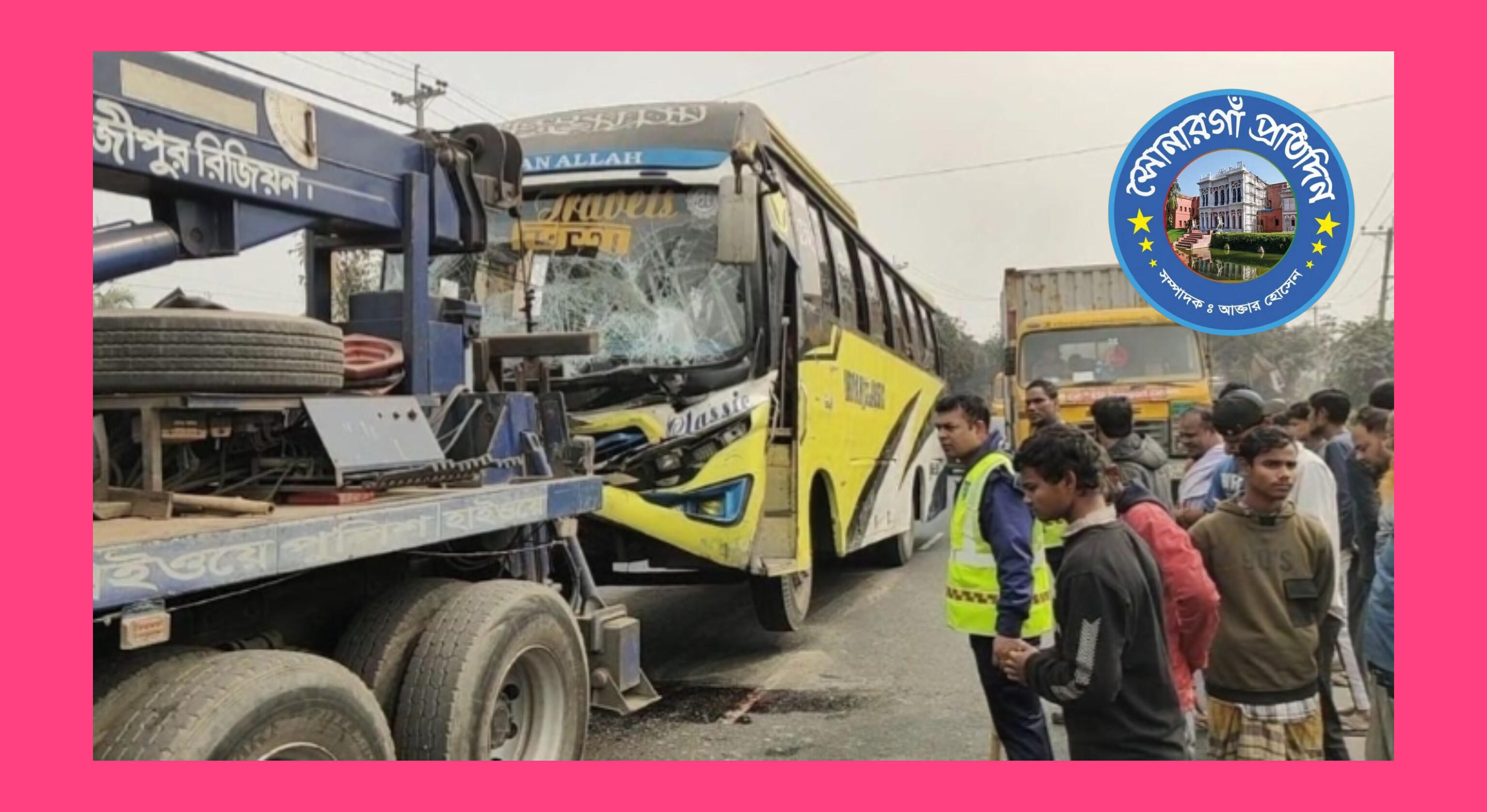 সোনারগাঁও পিরোজপুরে বাস-ট্রাকের সংঘর্ষ, আহত ১০
